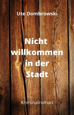 Cover Nicht willkommen in der Stadt (eBook, ePUB)
