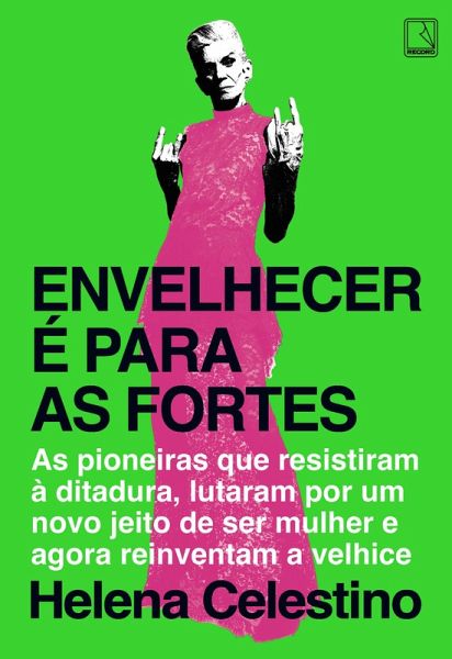 Envelhecer é para as fortes (eBook, ePUB)