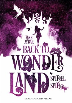 Spiegelspiel / Back to Wonderland Bd.2 (eBook, ePUB) - Aybar, Elke