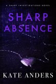 Sharp Absence (Sharp Investigations, #1) (eBook, ePUB)