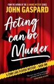 Acting Can Be Murder (A Como Lake Players Mystery, #1) (eBook, ePUB) Acting Can Be Murder (A Como Lake Players Mystery, #1) (eBook, ePUB)