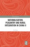 Nationalisation, Peasantry and Rural Integration in China II (eBook, ePUB)