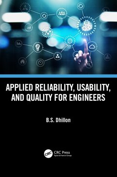 Applied Reliability, Usability, and Quality for Engineers (eBook, PDF) - Dhillon, B. S.