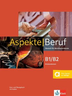 Aspekte Beruf B1/B2 Brückenelement - Gerhard, Corinna;Mayr-Sieber, Tanja;Pohlschmidt, Anna