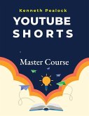 YouTube Shorts: Master Course (eBook, ePUB)