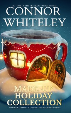 Cover Made-Up Holiday Collection: 7 Made-Up Holiday Fantasy and Mystery Short Stories (Holiday Extravaganza Collections, #7) (eBook, ePUB)