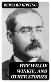 Wee Willie Winkie, and other stories (eBook, ePUB)