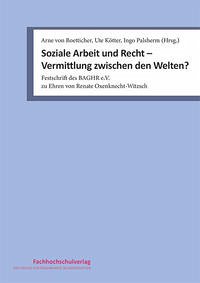 Soziale Arbeit und Recht – Vermittlung zwischen den Welten? - von Boetticher, Arne