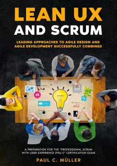 Lean UX and Scrum - Leading Approaches to Agile Design and Agile Development Successfully Combined (eBook, ePUB)