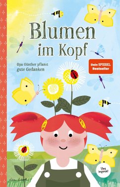 Blumen im Kopf. Opa Günther pflanzt gute Gedanken - Wirth, Lisa