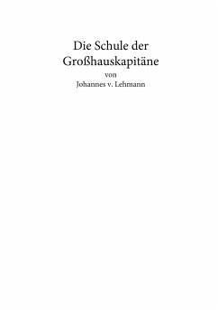 Die Schule der Großhauskapitäne - Lehmann, Johannes von