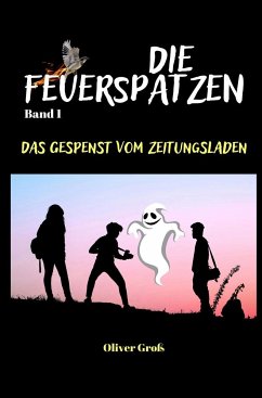 Die Feuerspatzen, Das Gespenst vom Zeitungsladen - Groß, Oliver