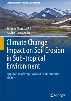 Climate Change Impact on Soil Erosion in Sub-tropical Environment - Chakrabortty, Rabin; Pal, Subodh Chandra