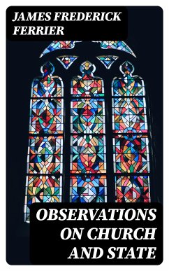 Observations on Church and State (eBook, ePUB) - Ferrier, James Frederick