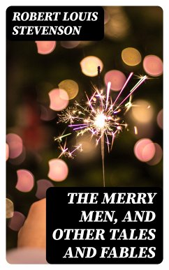 The Merry Men, and Other Tales and Fables (eBook, ePUB) - Stevenson, Robert Louis