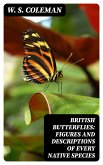 British Butterflies: Figures and Descriptions of Every Native Species (eBook, ePUB)