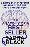 The Anatomy of a Best Seller: 3 Steps to Deconstruct Winning Books and Teach Yourself Craft (Better Writer Series) (eBook, ePUB)