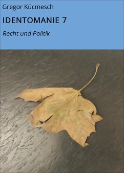 IDENTOMANIE 7 (eBook, ePUB) - Kücmesch, Gregor