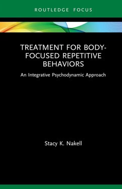 Treatment for Body-Focused Repetitive Behaviors (eBook, PDF) - Nakell, Stacy K.
