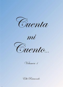 Cuenta mi cuento... (eBook, ePUB) - Raimondo, Elba Beatriz