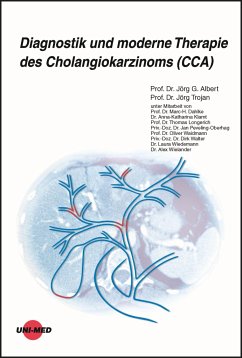 Diagnostik und moderne Therapie des Cholangiokarzinoms (CCA) - Albert, Jörg G.;Trojan, Jörg