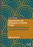 Apparatchiks and Ideologues in Islamist Turkey