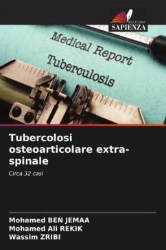 Tubercolosi osteoarticolare extra-spinale - Ben Jemaa, Mohamed;Rekik, Mohamed Ali;Zribi, Wassim