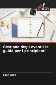 Gestione degli eventi: la guida per i principianti - Shah, Jigar