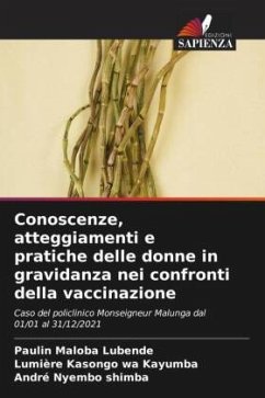 Conoscenze, atteggiamenti e pratiche delle donne in gravidanza nei confronti della vaccinazione - Maloba Lubende, Paulin;Kasongo wa Kayumba, Lumiere;Nyembo Shimba, André