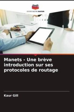 Manets - Une brève introduction sur ses protocoles de routage - Gill, Kaur