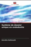 Système de dossier unique en endodontie