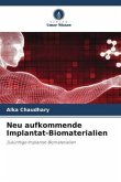 Neu aufkommende Implantat-Biomaterialien