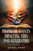 Prophetic Events Impacting This 1948 Generation (eBook, ePUB)