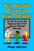 Not Another Book for New Teachers (eBook, ePUB)