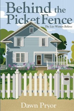 Behind the Picket Fence - Pryor, Dawn