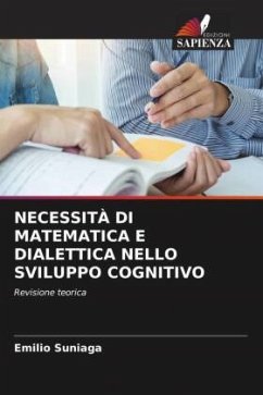 NECESSITÀ DI MATEMATICA E DIALETTICA NELLO SVILUPPO COGNITIVO - Suniaga, Emilio