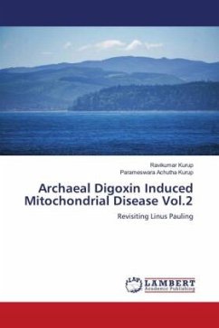 Archaeal Digoxin Induced Mitochondrial Disease Vol.2 - Kurup, Ravikumar;Achutha Kurup, Parameswara
