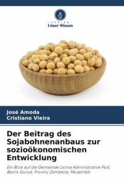 Der Beitrag des Sojabohnenanbaus zur sozioökonomischen Entwicklung - Amoda, José;Vieira, Cristiano