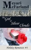 The Girl of Silver Clouds: Holiday Romances #3