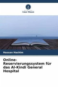 Online-Reservierungssystem für das Al-Kindi General Hospital - Hashim, Hassan