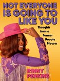 Not Everyone is Going to Like You (eBook, ePUB)