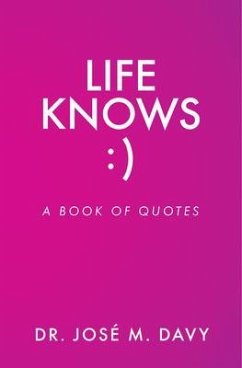 Life Knows (eBook, ePUB) - Davy, José M.