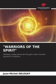 &quote;WARRIORS OF THE SPIRIT&quote;
