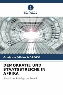 DEMOKRATIE UND STAATSSTREICHE IN AFRIKA - MOROKO, Gnahoua Olivier