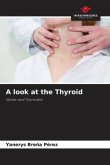 A look at the Thyroid