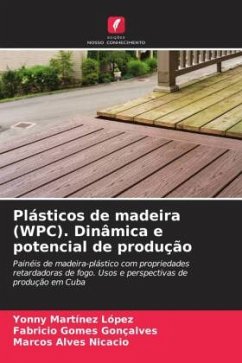 Plásticos de madeira (WPC). Dinâmica e potencial de produção - Martinez López, Yonny;Gomes Gonçalves, Fabricio;Alves Nicacio, Marcos