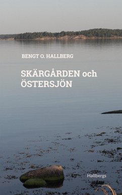 Skärgården och Östersjön - Hallberg, Bengt O.