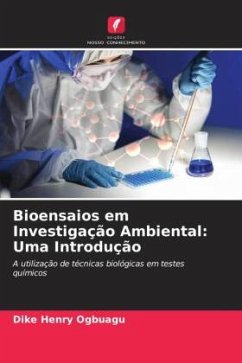 Bioensaios em Investigação Ambiental: Uma Introdução - Ogbuagu, Dike Henry