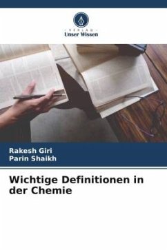 Wichtige Definitionen in der Chemie - Giri, Rakesh;Shaikh, Parin