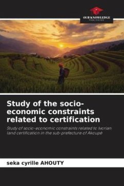 Study of the socio-economic constraints related to certification - AHOUTY, Seka Cyrille